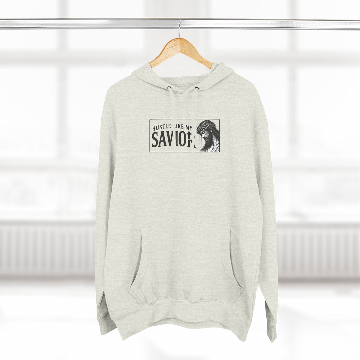 HUSTLE LIKE MY SAVIOR PREMIUM HOODIE