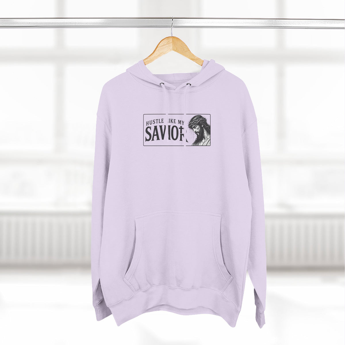 HUSTLE LIKE MY SAVIOR PREMIUM HOODIE
