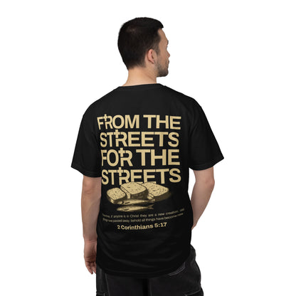 FROM THE STREETS FOR THE STREETS TEE