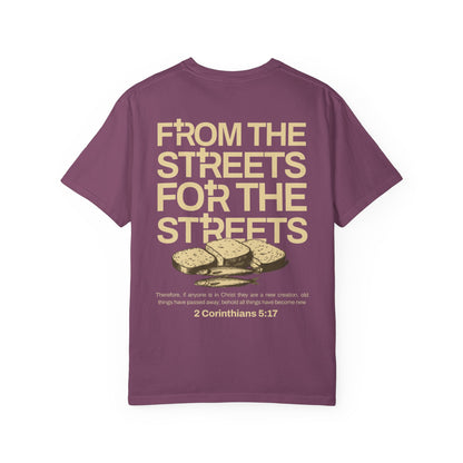 FROM THE STREETS FOR THE STREETS TEE