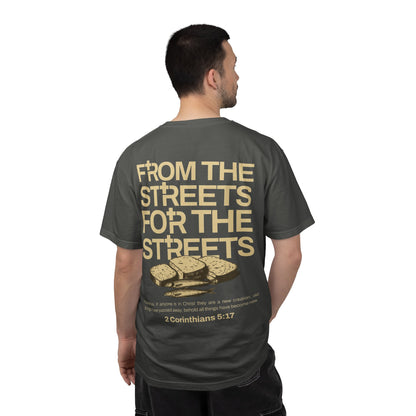 FROM THE STREETS FOR THE STREETS TEE