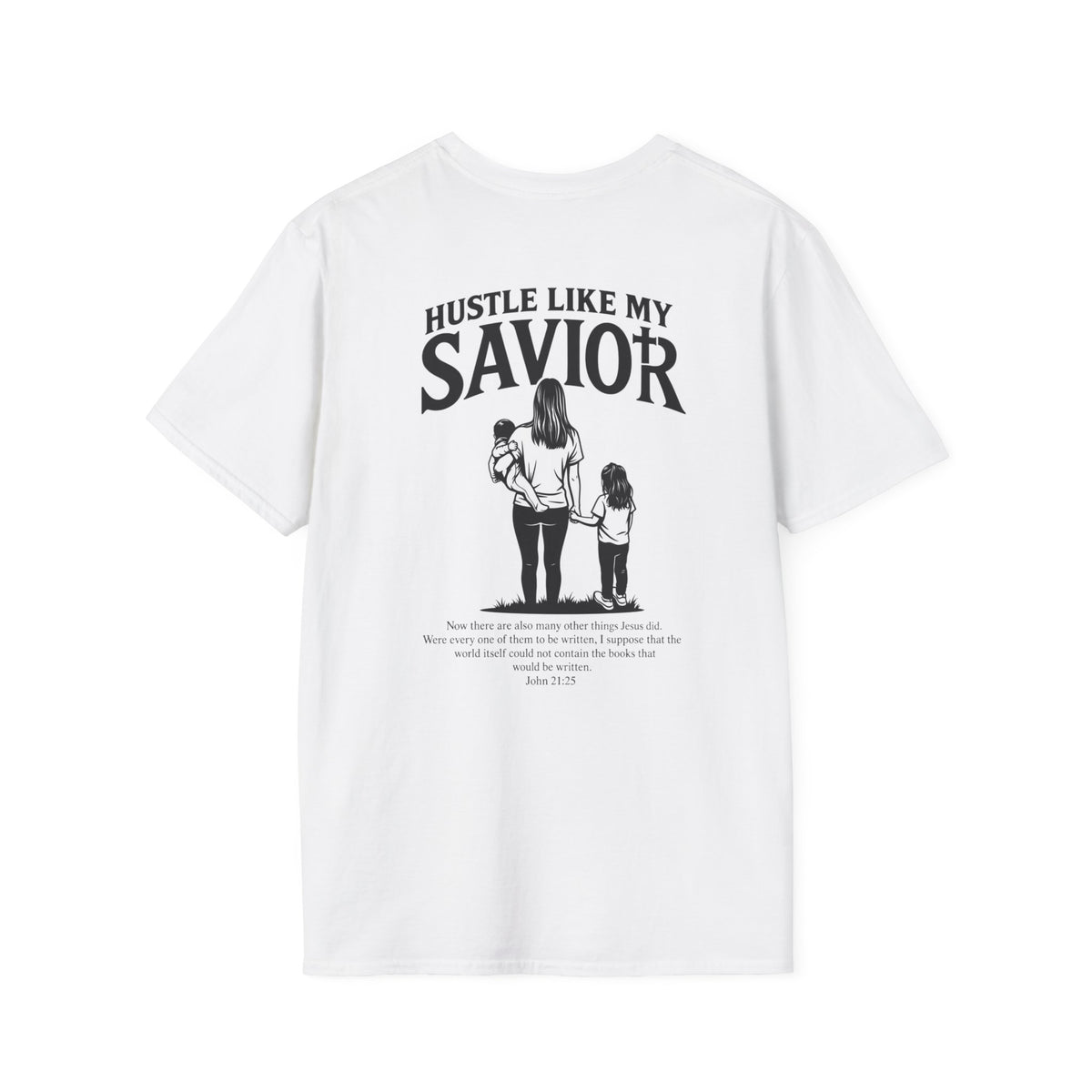 MOMS HUSTLE LIKE THEIR SAVIOR TEE