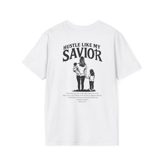 MOMS HUSTLE LIKE THEIR SAVIOR TEE