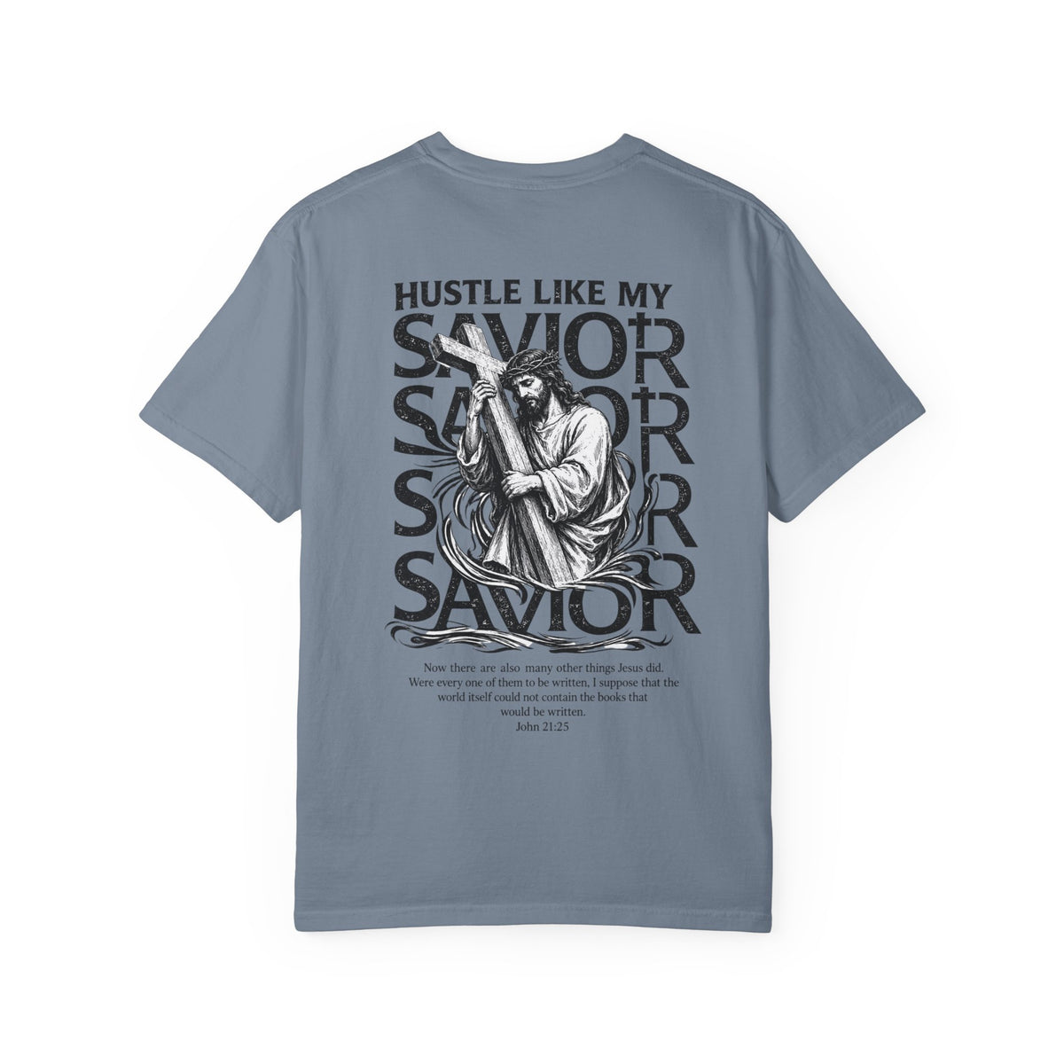 HUSTLE LIKE MY SAVIOR TEE