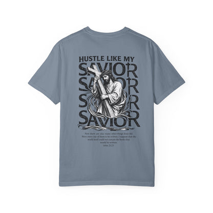 HUSTLE LIKE MY SAVIOR TEE