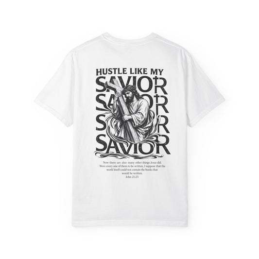 HUSTLE LIKE MY SAVIOR TEE
