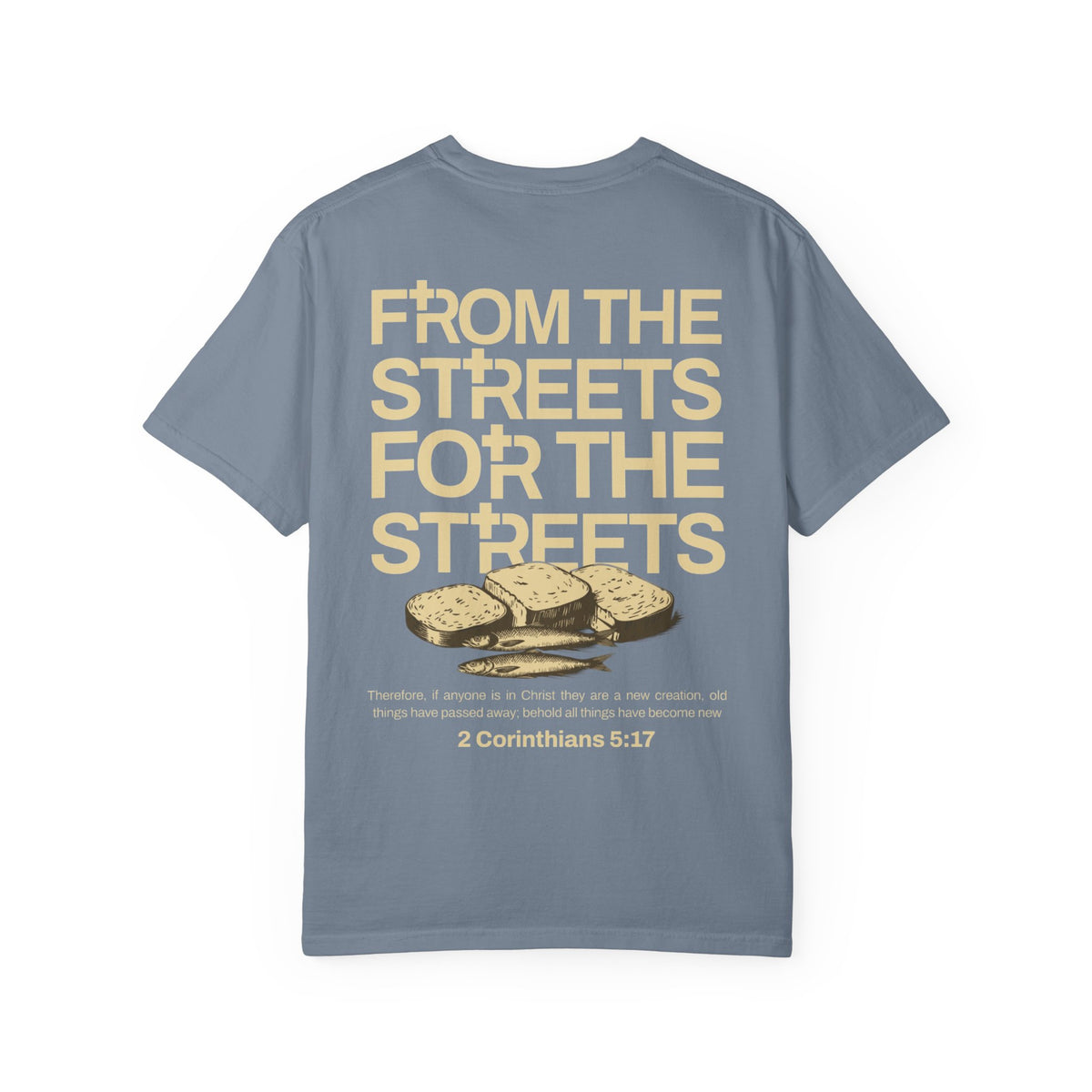 FROM THE STREETS FOR THE STREETS TEE