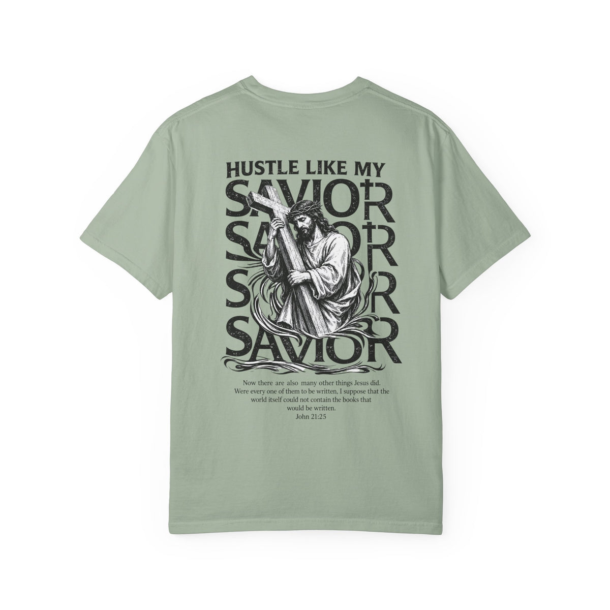 HUSTLE LIKE MY SAVIOR TEE