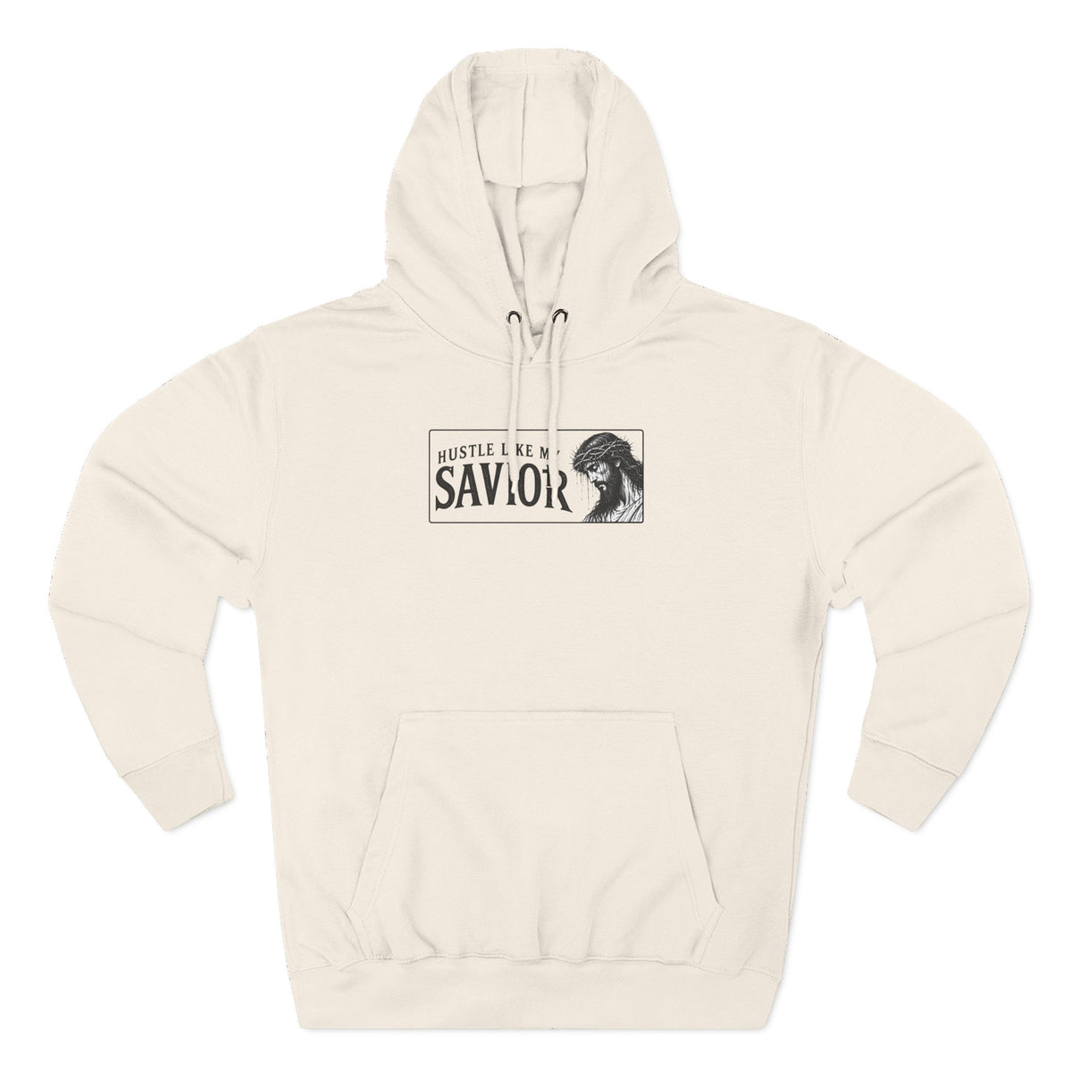 HUSTLE LIKE MY SAVIOR PREMIUM HOODIE