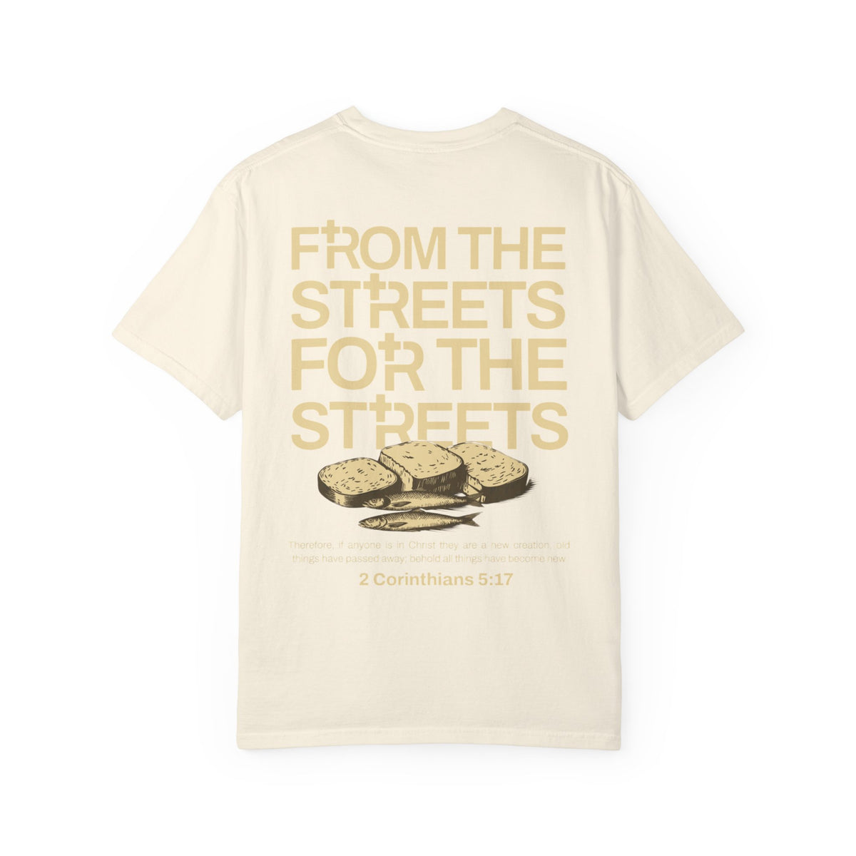 FROM THE STREETS FOR THE STREETS TEE