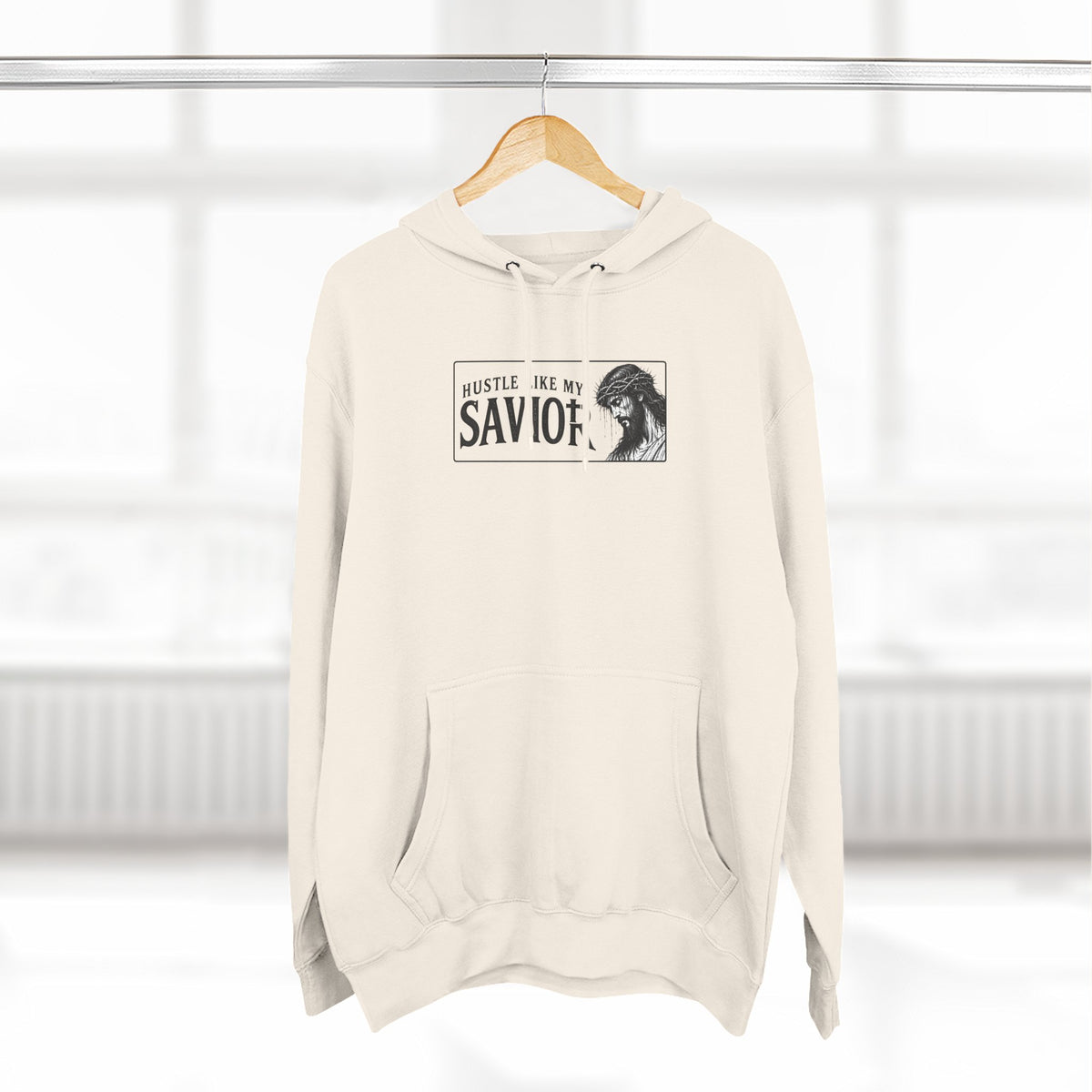 HUSTLE LIKE MY SAVIOR PREMIUM HOODIE