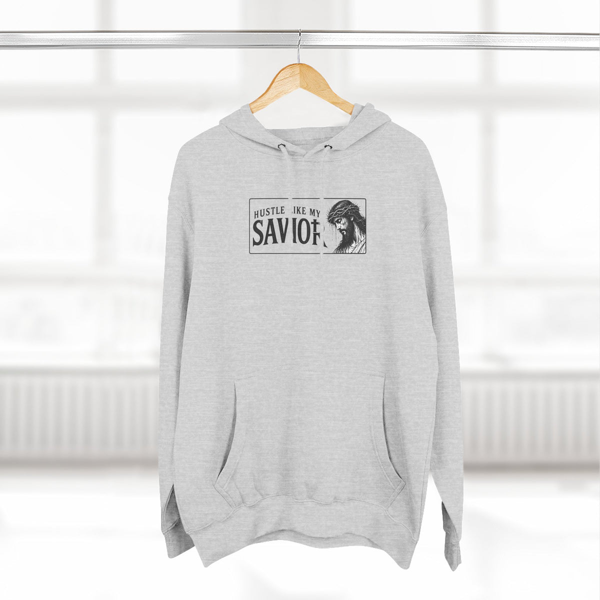 HUSTLE LIKE MY SAVIOR PREMIUM HOODIE