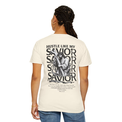 HUSTLE LIKE MY SAVIOR TEE