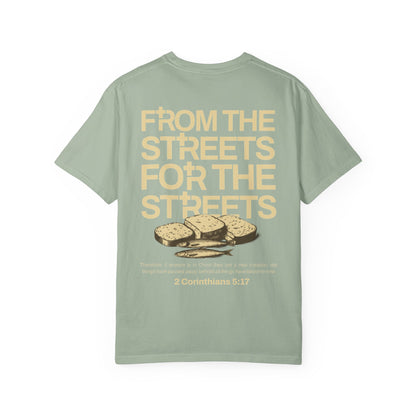 FROM THE STREETS FOR THE STREETS TEE