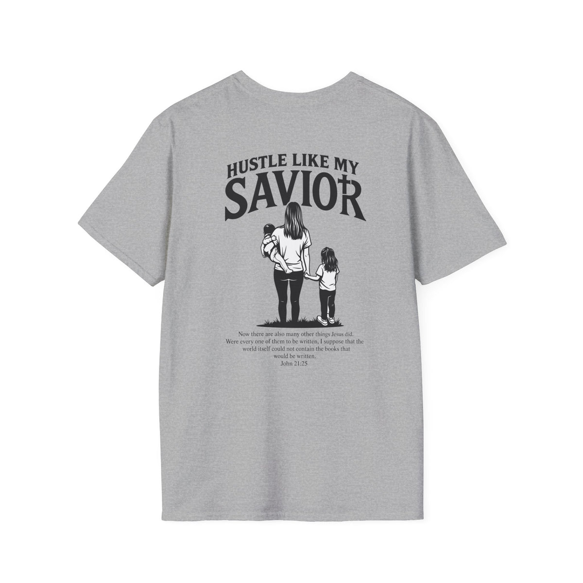 MOMS HUSTLE LIKE THEIR SAVIOR TEE