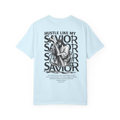 HUSTLE LIKE MY SAVIOR TEE