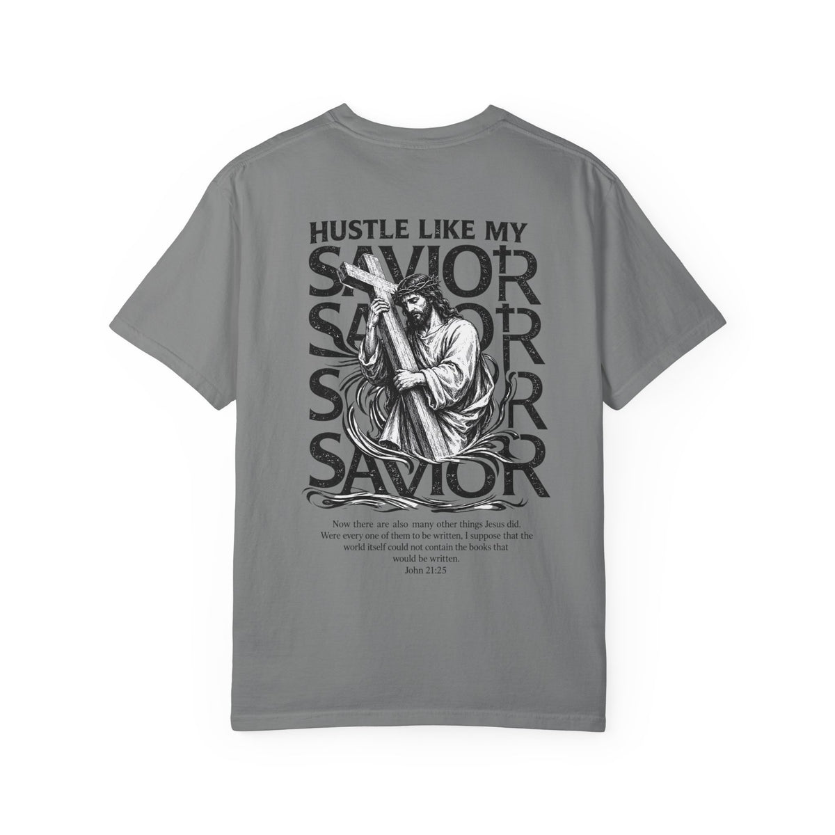 HUSTLE LIKE MY SAVIOR TEE