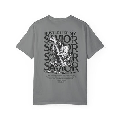 HUSTLE LIKE MY SAVIOR TEE