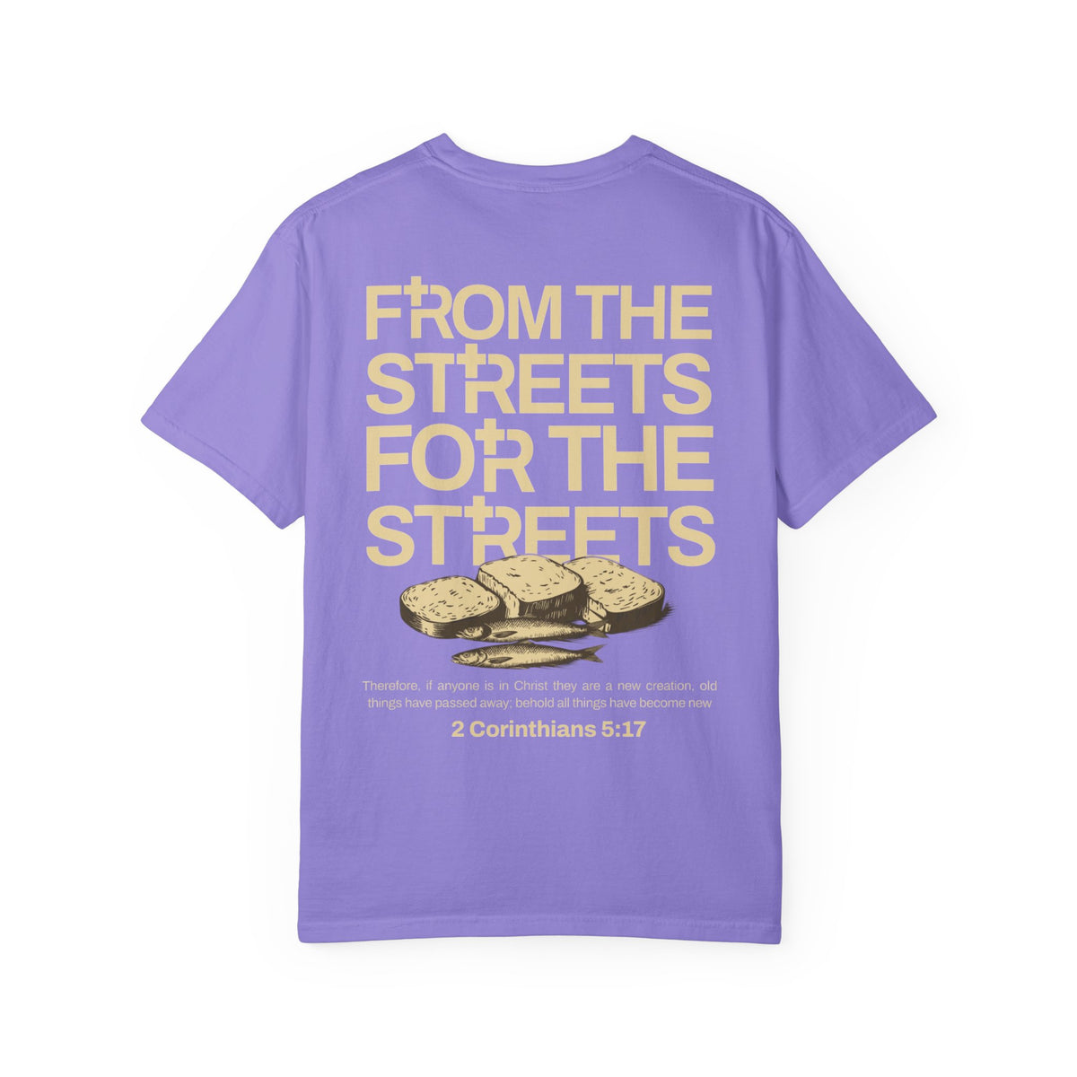 FROM THE STREETS FOR THE STREETS TEE