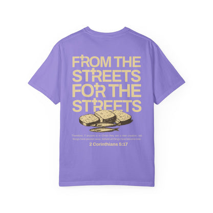 FROM THE STREETS FOR THE STREETS TEE