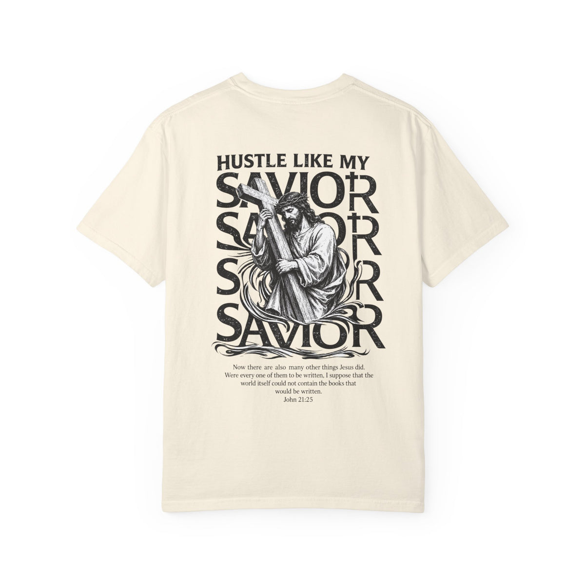 HUSTLE LIKE MY SAVIOR TEE