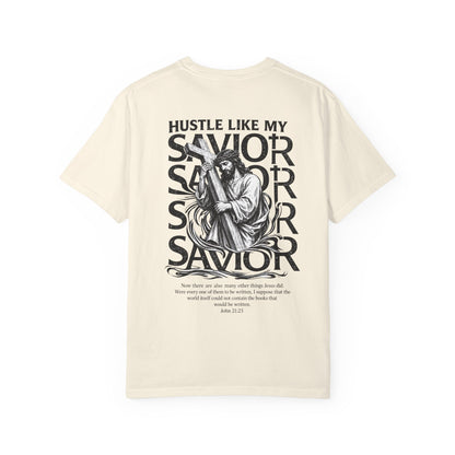 HUSTLE LIKE MY SAVIOR TEE