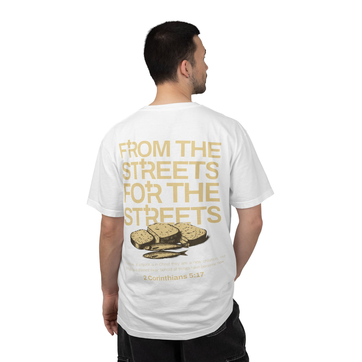 FROM THE STREETS FOR THE STREETS TEE