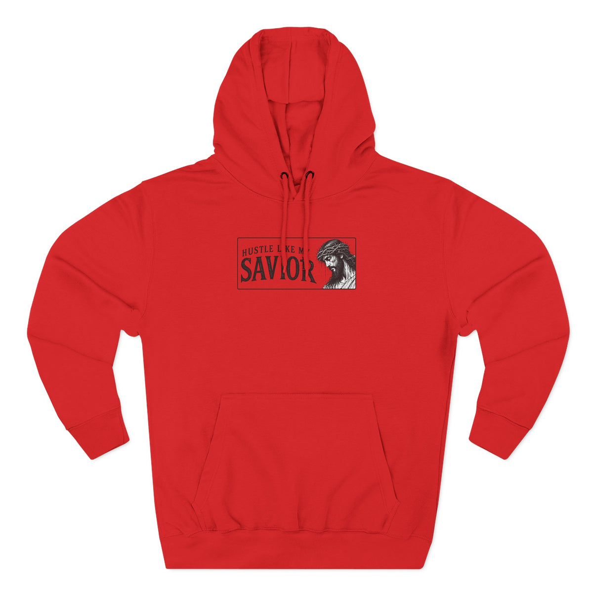 HUSTLE LIKE MY SAVIOR PREMIUM HOODIE