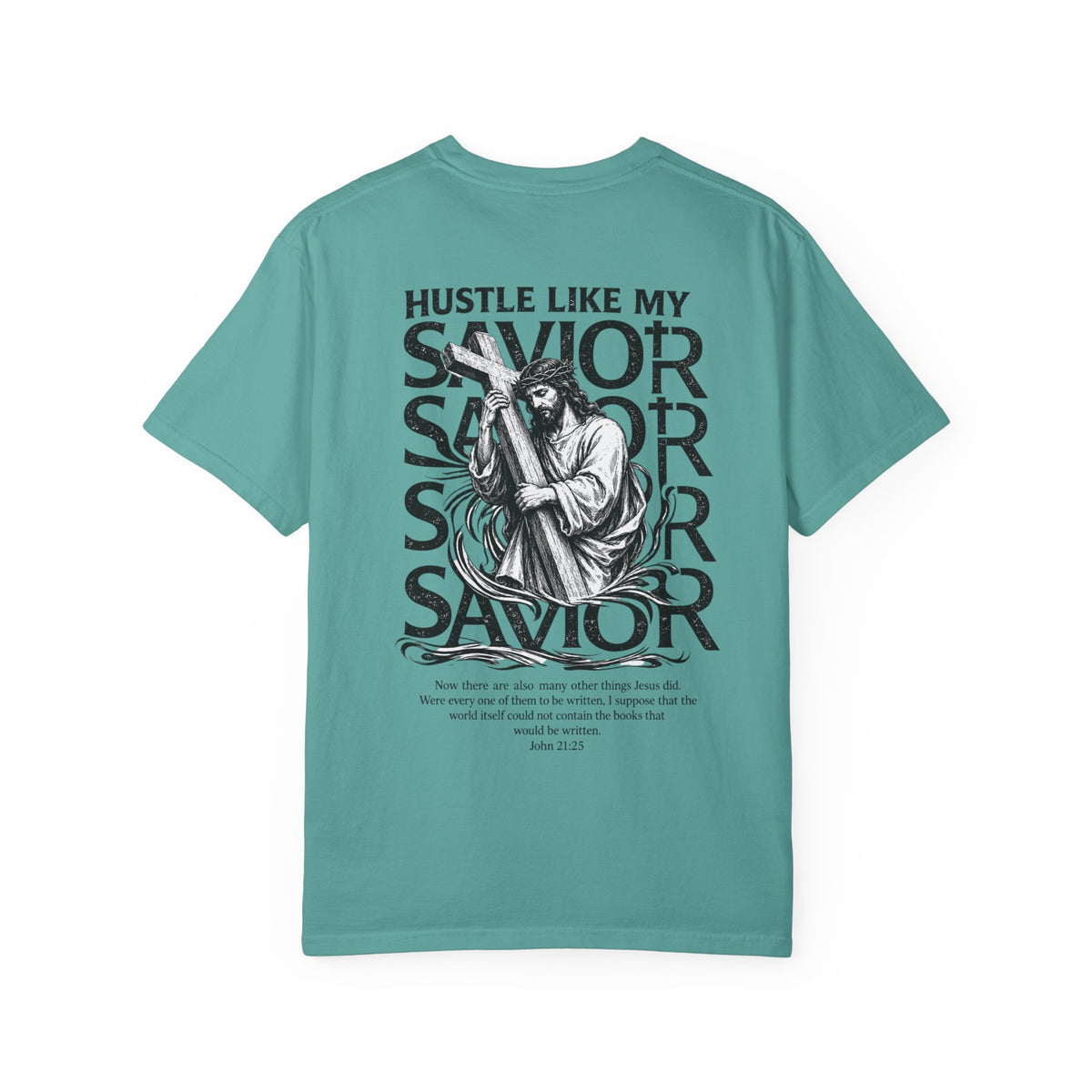 HUSTLE LIKE MY SAVIOR TEE